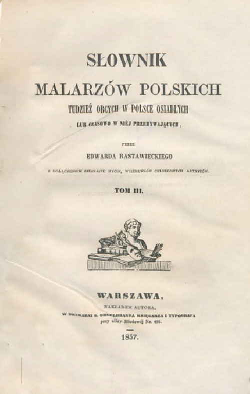 Edward Rastawiecki, Słownik malarzów polskich