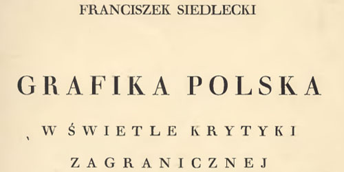 Franciszek Siedlecki, Grafika polska w świetle krytyki zagranicznej