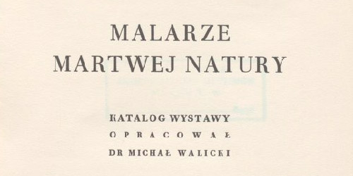Michał Walicki, Malarze martwej natury