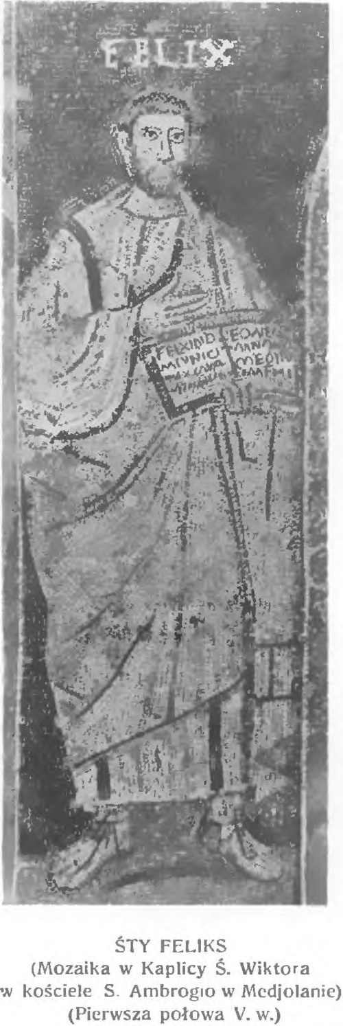 ŚTY FELIKS (Mozaika w Kaplicy Św. Wiktora w kościele S. Ambrożego w Medjolanie) (Pierwsza połowa V w.)