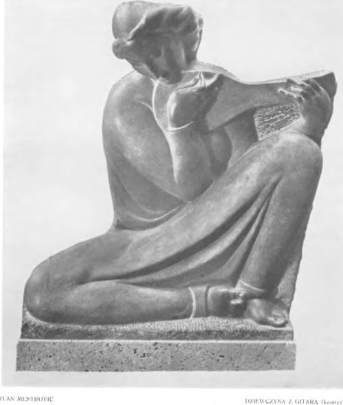 IVAN MESTROVIC, DZIEWCZYNA Z GITARĄ (kamień).