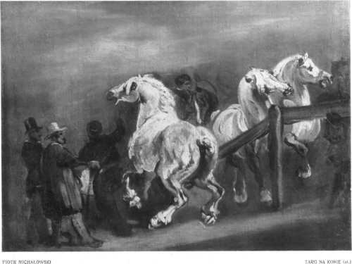 PIOTR MICHAŁOWSKI, TARG NA KONIEC (ol.) (Muzeum w Belwederze, Wiedeń).