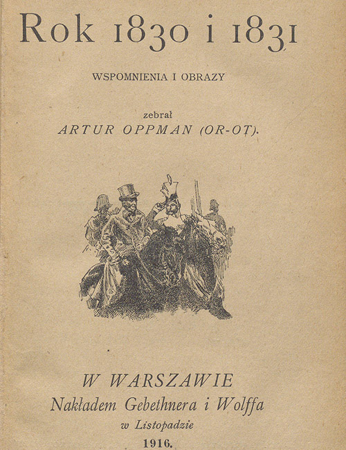 Artur Oppman, Rok 1830 i 1831