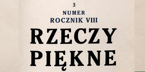 -, Rzeczy Piękne [1929 3]