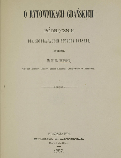 Mathias Bersohn, O Rytownikach Gdańskich podręcznik dla zbierających sztychy polskie