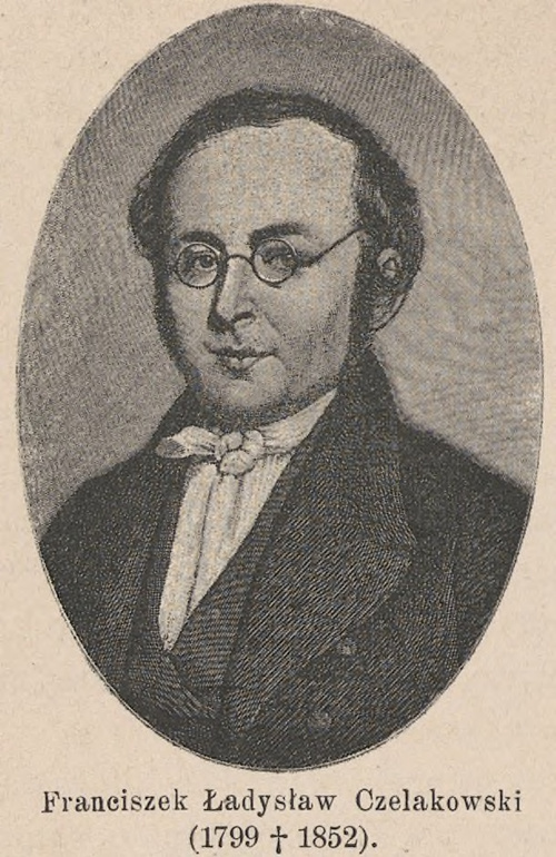 Franciszek Ładystaw Czelakowski (1799 † 1852).