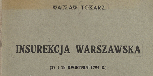 Wacław Tokarz, Insurekcja warszawska (17 i 18 kwietnia 1794 r.)