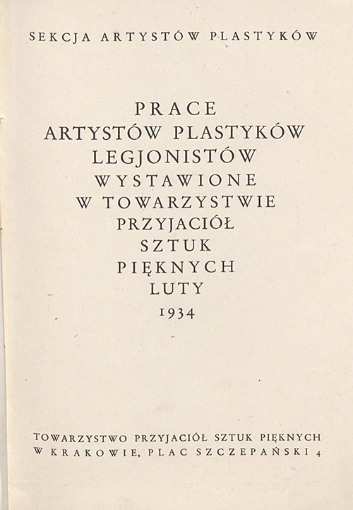 -, Prace artystów plastyków legjonistów wystawione w Towarzystwie Przyjaciół Sztuk Pięknych