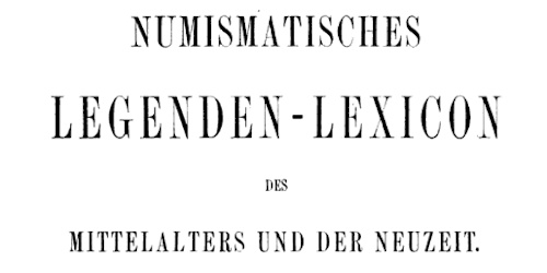 Wilhelm Rentzmann, Numismatisches Legenden-Lexicon