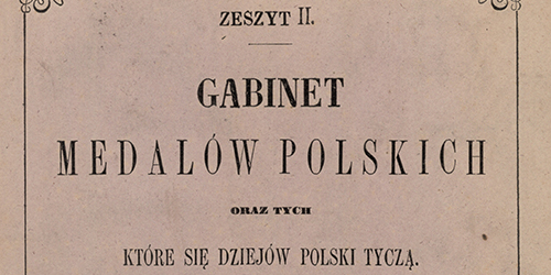 Karol Beyer, Gabinet medalów polskich, dopełnienie dzieła Edwarda Raczyńskiego