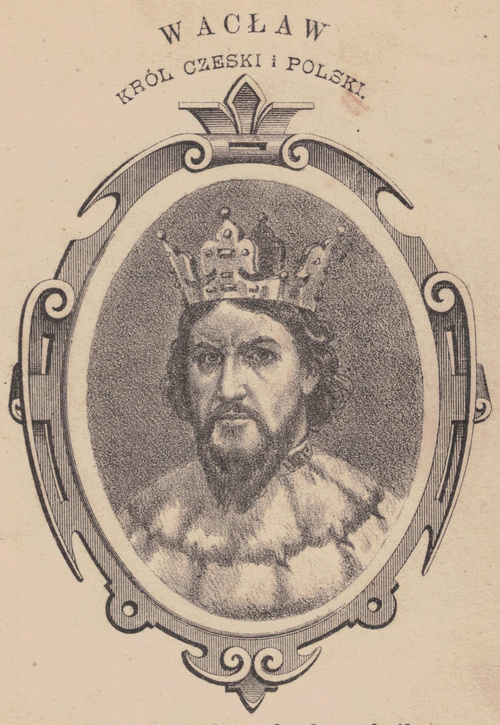 Wacław. Król czeski i polski.