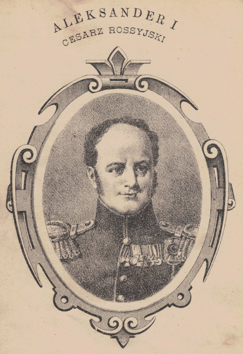 Aleksander I. Cesarz rossyjski.
