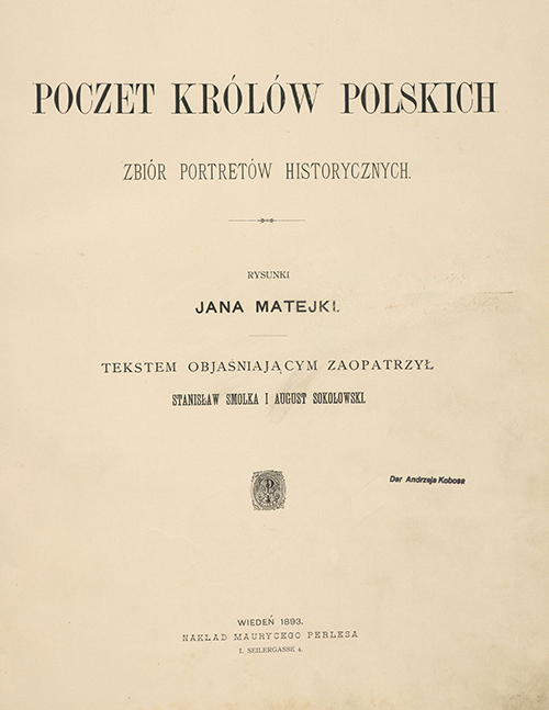 Stanisław Smołka, August Sokołowski, Wizerunki królów i książąt polskich